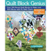 Quilt Block Genius, Expanded Second Edition: Over 300 Pieced Quilt Blocks to Make 1001 Blocks with No Math Charts