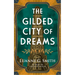 The Gilded City of Dreams