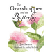 The Grasshopper and the Butterfly