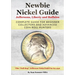 Newbie Nickel Guide Jeffersons, Liberty and Buffalos: Complete Guide For Beginner Collectors And Advanced Coin Roll Hunters