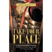 Take Your Place: Understanding Righteousness: the Doorway to Receiving All God Has Freely Given You