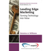 Leading Edge Marketing: Turning Technology into Value