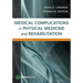 Medical Complications in Physical Medicine and Rehabilitation