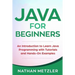 Java for Beginners: An Introduction to Learn Java Programming with Tutorials and Hands-On Examples