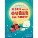 Elodie Meets Guber the Ghost: The Adventures of Elodie and Guber the Ghost