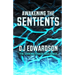 Awakening the Sentients