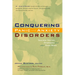 Conquering Panic and Anxiety Disorders: Success Stories, Strategies, and Other Good News