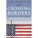 Crossing Borders: The Reconciliation of a Nation of Immigrants