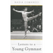 Letters to a Young Gymnast