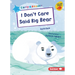 I Don't Care Said Big Bear