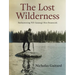 The Lost Wilderness: Rediscovering W.F. Ganong's New Brunswick