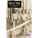 Nameless Towns: Texas Sawmill Communities, 1880-1942