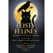 Feisty Felines and Other Fantastical Familiars