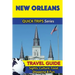 New Orleans Travel Guide (Quick Trips Series): Sights, Culture, Food, Shopping & Fun