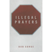 Illegal Prayers