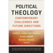 Political Theology: Contemporary Challenges and Future Directions