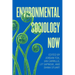 Environmental Sociology Now