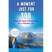 A Moment Just for You: Powerful Daily Affirmations for a Positive Life