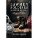 Lawmen, Soldiers, & Other Heroes: A Romance Collection