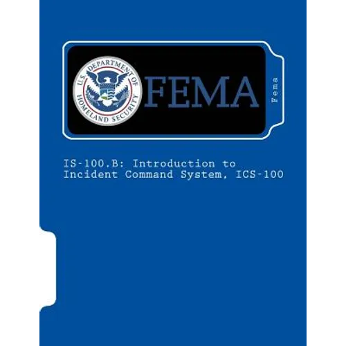 Is-100.B: Introduction to Incident Command System, ICS-100