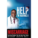 Help I'm Having A Miscarriage: Spiritual Wisdom That Can Save Your Vision