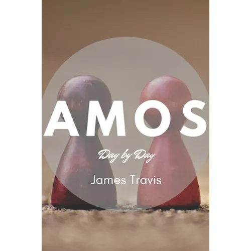 Amos: Day by Day