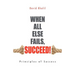 When All Else Fails, Succeed!