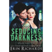 Seducing Darkness