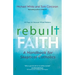 Rebuilt Faith: A Handbook for Skeptical Catholics