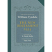 The New Testament: A Reprint of the Edition of 1534 with the Translator's Prefaces and Notes and the Variants of the Edition of 1525