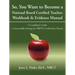 So, You Want to Become a National Board Certified Teacher: Workbook & Evidence Manual: A Candidate's Guide to Successfully Passing the Nbpts Certifica