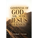 Goodness Of God... Ask, Seek... Jesus I Knock