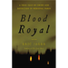 Blood Royal: A True Tale of Crime and Detection in Medieval Paris
