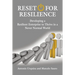 Reset for Resilience: Developing a Resilient Enterprise to Thrive in a Never Normal World