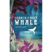 Search for the Holy Whale: A coming-of-age story about the importance of our connection to animals and Mother Earth