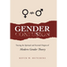 Gender Confusion: Tracing the Spiritual and Societal Origins of Modern Gender Theory