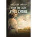 When the Light Still Shone