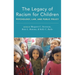 Legacy of Racism for Children: Psychology, Law, and Public Policy