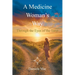A Medicine Woman's Way: Through the Eyes of the Tarot