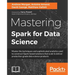Mastering Spark for Data Science