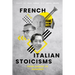 French and Italian Stoicisms: From Sartre to Agamben