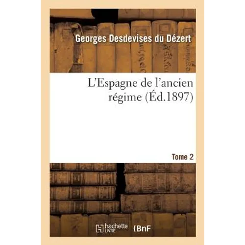 L'Espagne de l'Ancien Régime. Tome 2