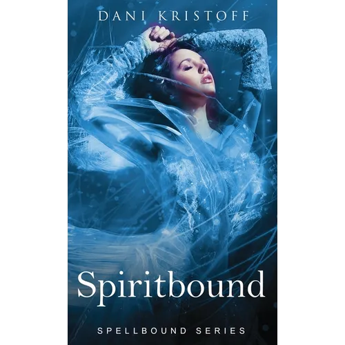 Spiritbound: Spellbound Series