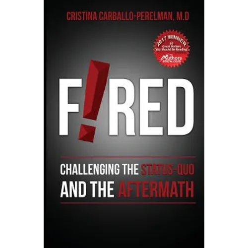 Fired: Challenging the Status Quo and the Aftermath