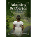 Adapting Bridgerton: Essays on the Netflix Show in Context