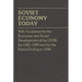Soviet Economy Today: With Guidelines for the Economic and Social Development of the U.S.S.R. for 1981-85 and for the Period Ending in 1990