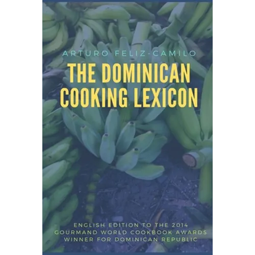 The Dominican Cooking Lexicon: Glossary & Spanish Pronunciation Keys