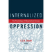 Internalized Oppression: The Psychology of Marginalized Groups