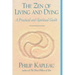 The Zen of Living and Dying: A Practical and Spiritual Guide