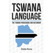 Tswana Language: The Tswana Phrasebook and Dictionary